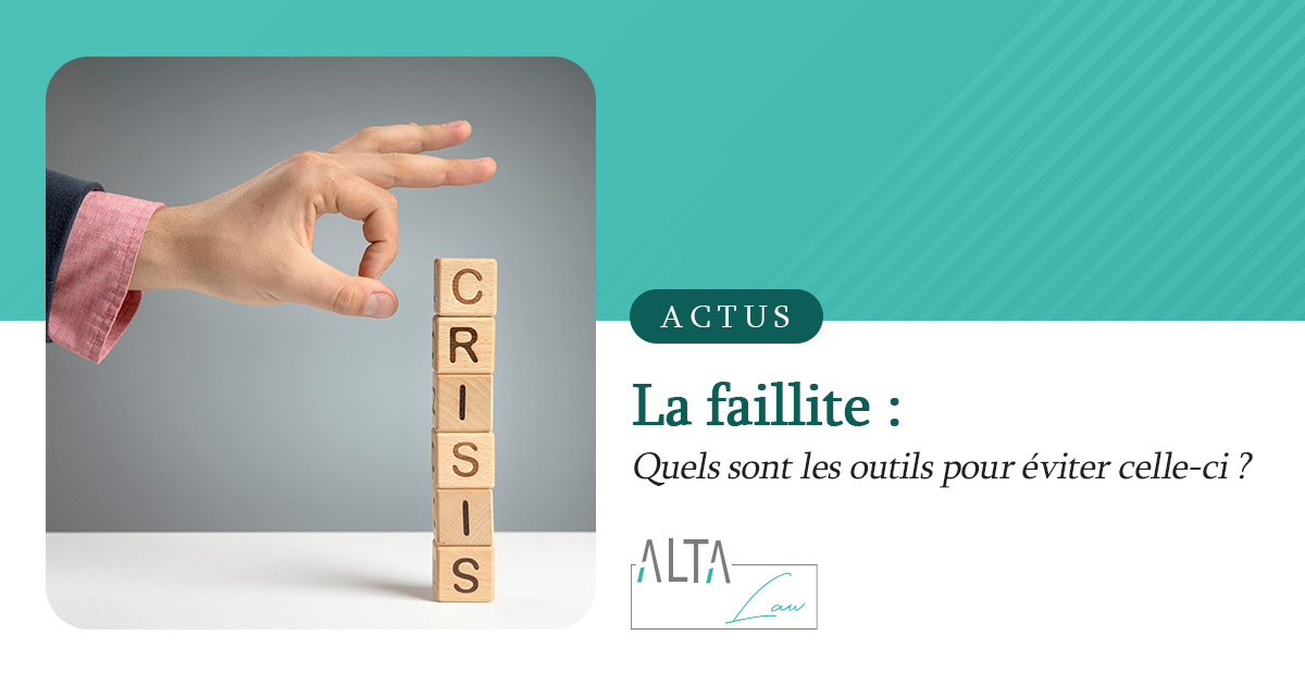 La faillite – Quels sont les outils pour éviter celle-ci ?